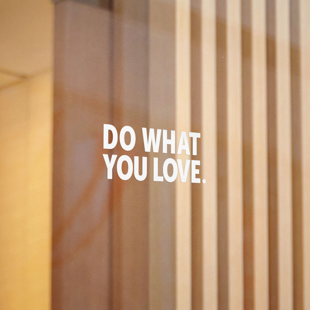 Do What You Love Die-Cut Sticker (White) — Motivational Vinyl Sticker for Laptops, Water Bottles & Mirrors