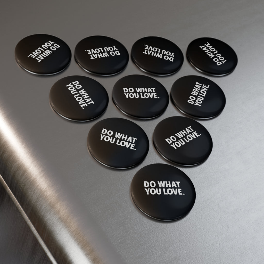 Do What You Love Button Magnet — Inspirational Round Fridge Magnet